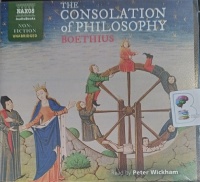 The Consulation of Philosophy written by Boethius performed by Peter Wickham on Audio CD (Unabridged)